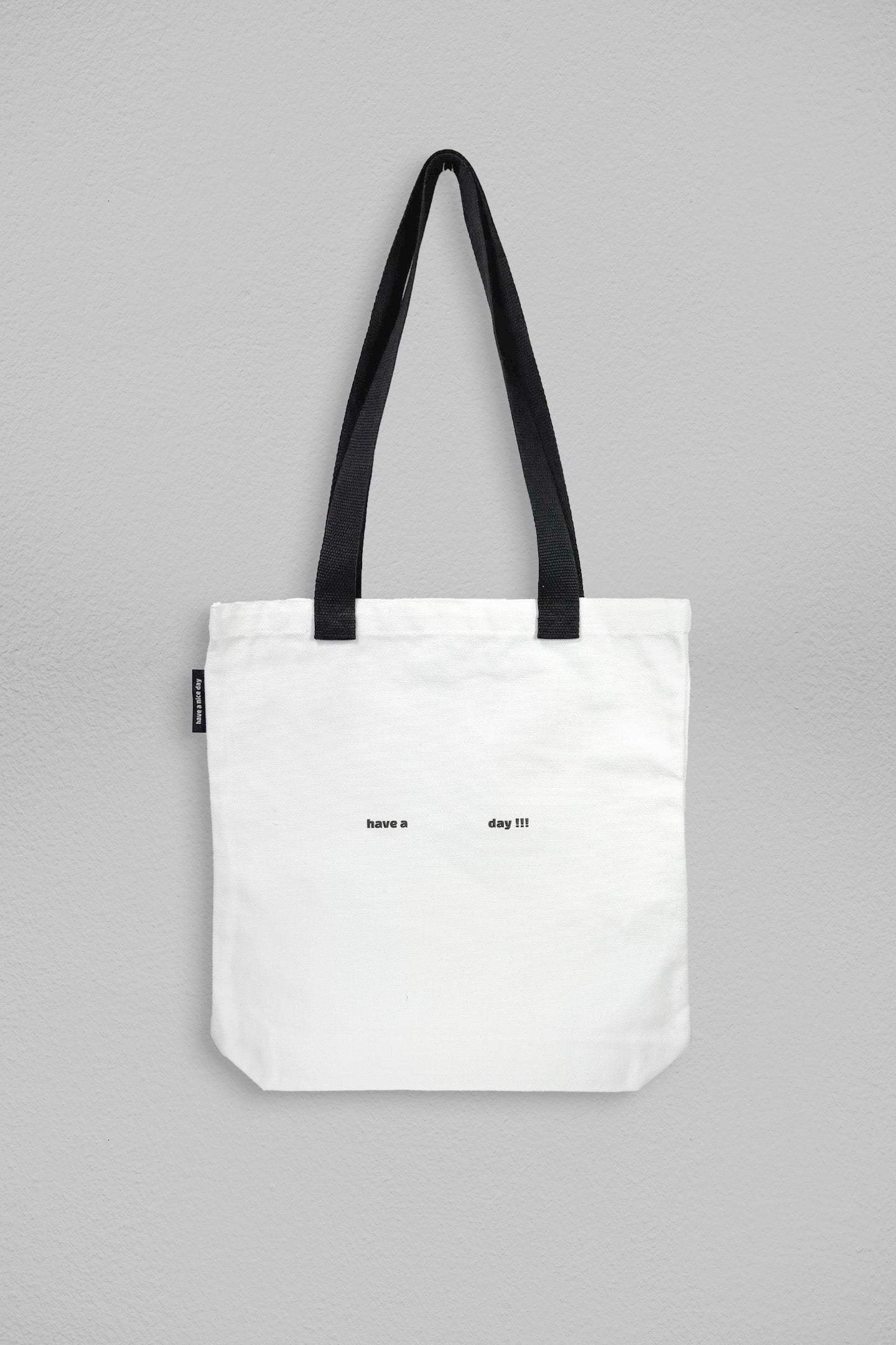 Canvas Tote Bag (Have A _ Day !)