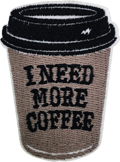 "I Need More Coffee" Patch