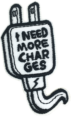 "I NEED MORE CHARGES" Plug Patch