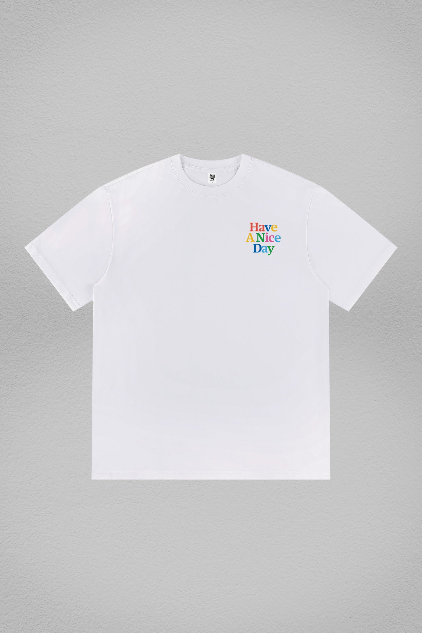 Color Classic Font Printed T-Shirt (Have A Nice Day)