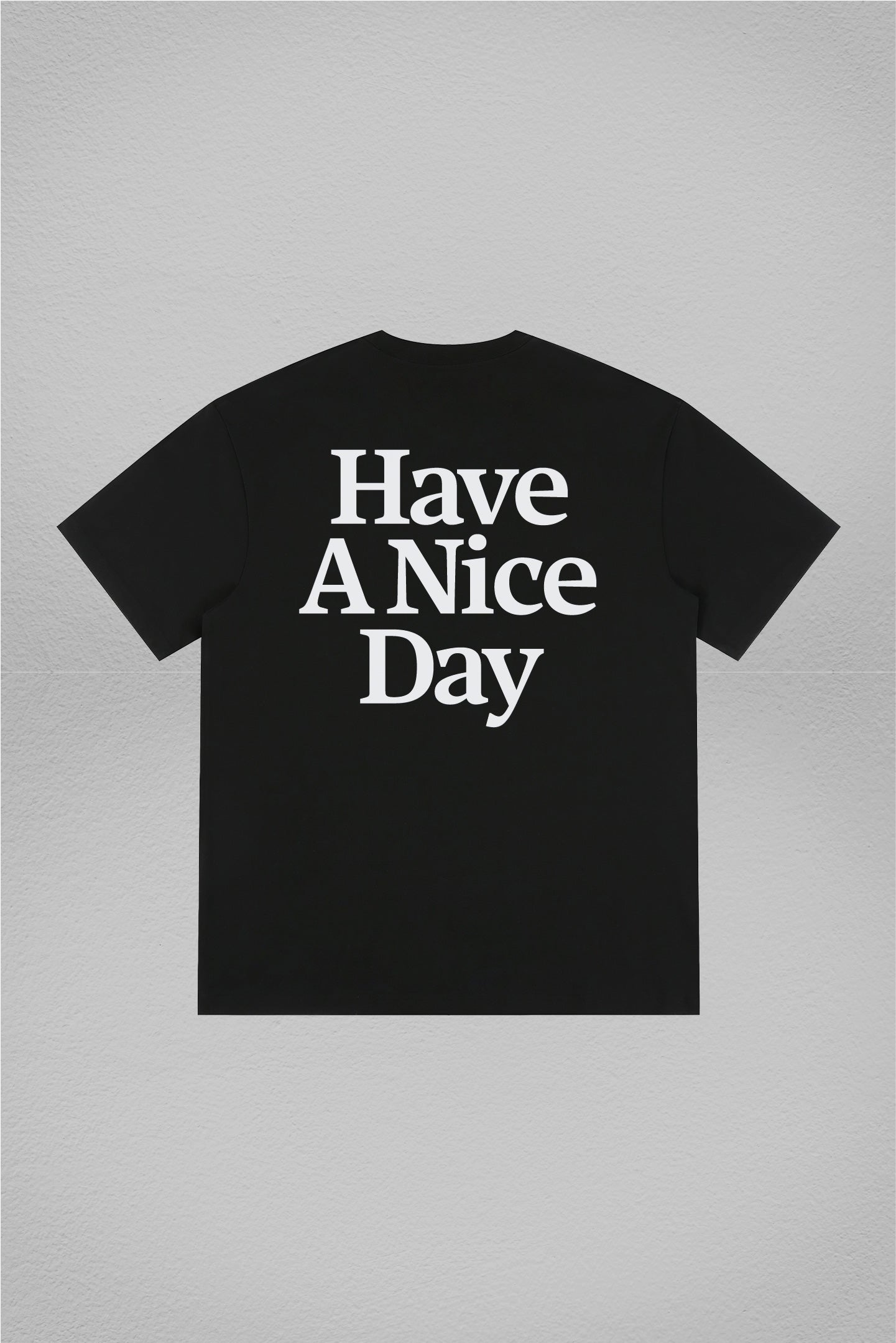 Classic Font Printed Black T-Shirt (Have A Nice Day)