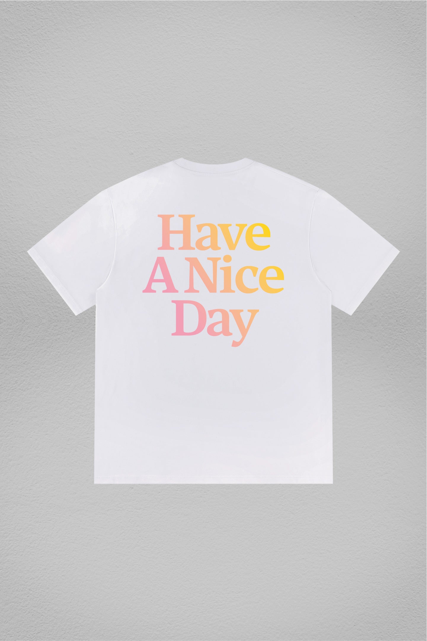 Pink Gradient Classic Font Printed T-Shirt (Have A Nice Day)