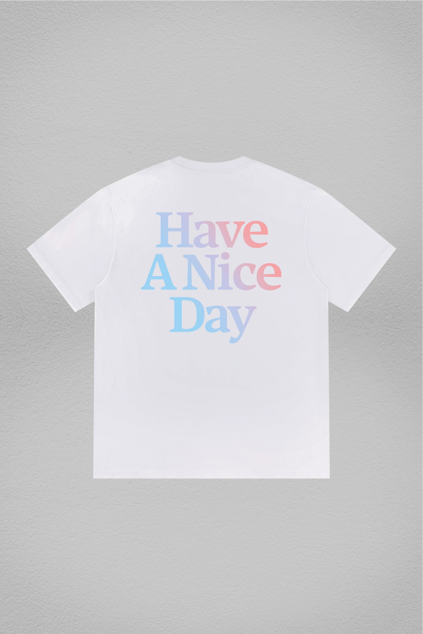 Blue Gradient Classic Font Printed T-Shirt (Have A Nice Day)